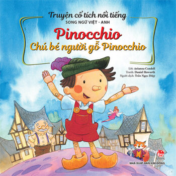 Truyện cổ tích Việt – Anh: Pinocchio Truyện cổ tích Việt – Anh: Pinocchio